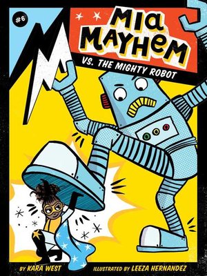 cover image of Mia Mayhem vs. the Mighty Robot